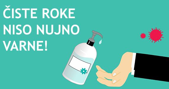 Čiste roke niso nujno varne!